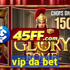 vip da bet